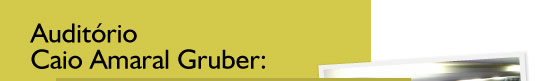 Audit&oacute;rio Caio Amaral Gruber