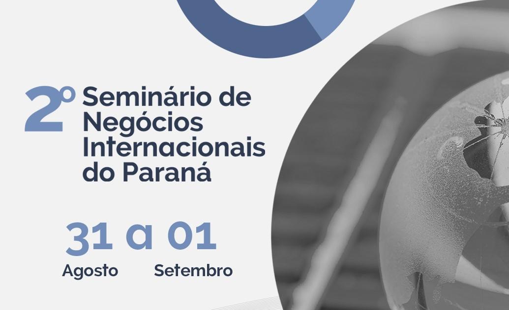 Imagem sobre a notícia 2º Seminário de Negócios Internacionais do Paraná