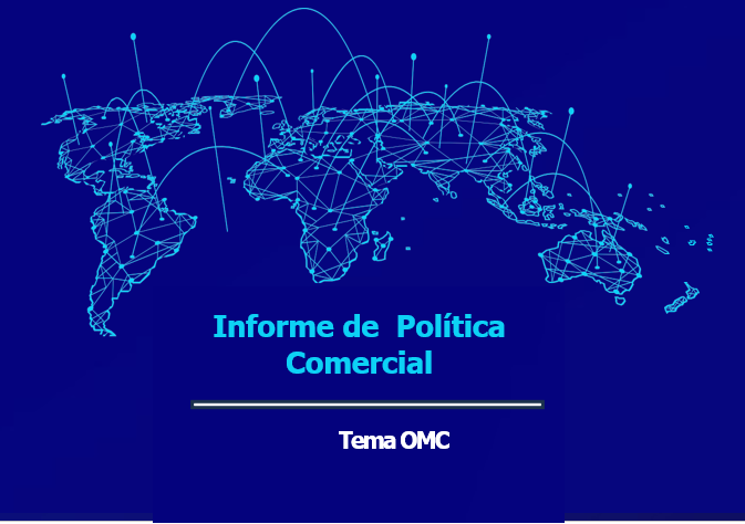 Imagem sobre a notícia Informe de Política Comercial  | Tema OMC