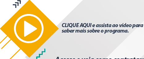 CLIQUE AQUI e assista ao vídeo para saber mais sobre o programa.