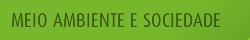 Meio Ambiente e Sociedade